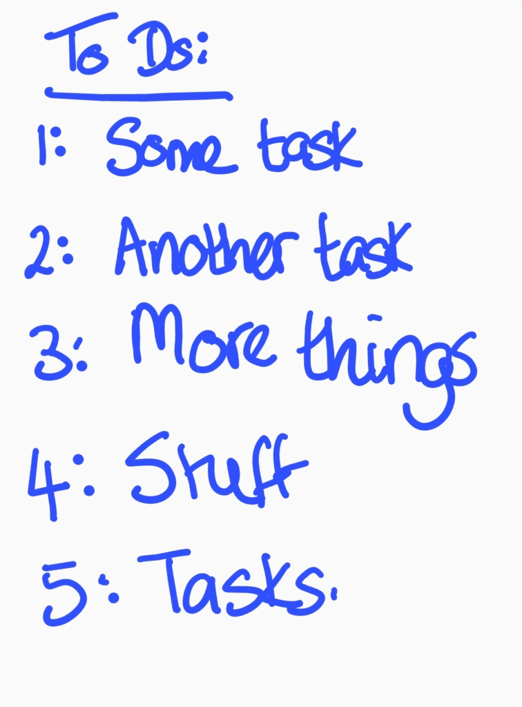 a written list of tasks such as "some task"